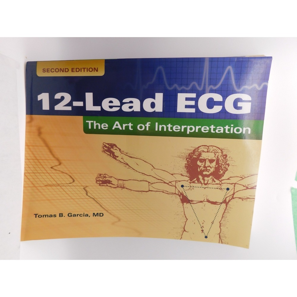 Introduction to 12-Lead ECG : The Art of Interpretation by Tomas B. Garcia...